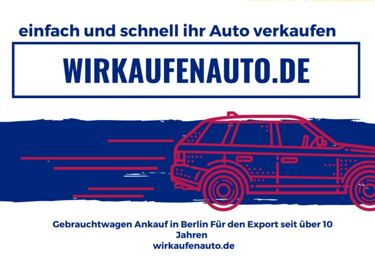 Top Autoankauf Berlin: Vertrauen Sie auf WirKaufenAuto!