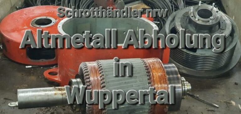 Ihr Altmetall ist unser Anliegen: Kostenlose Schrottabholung in Wuppertal